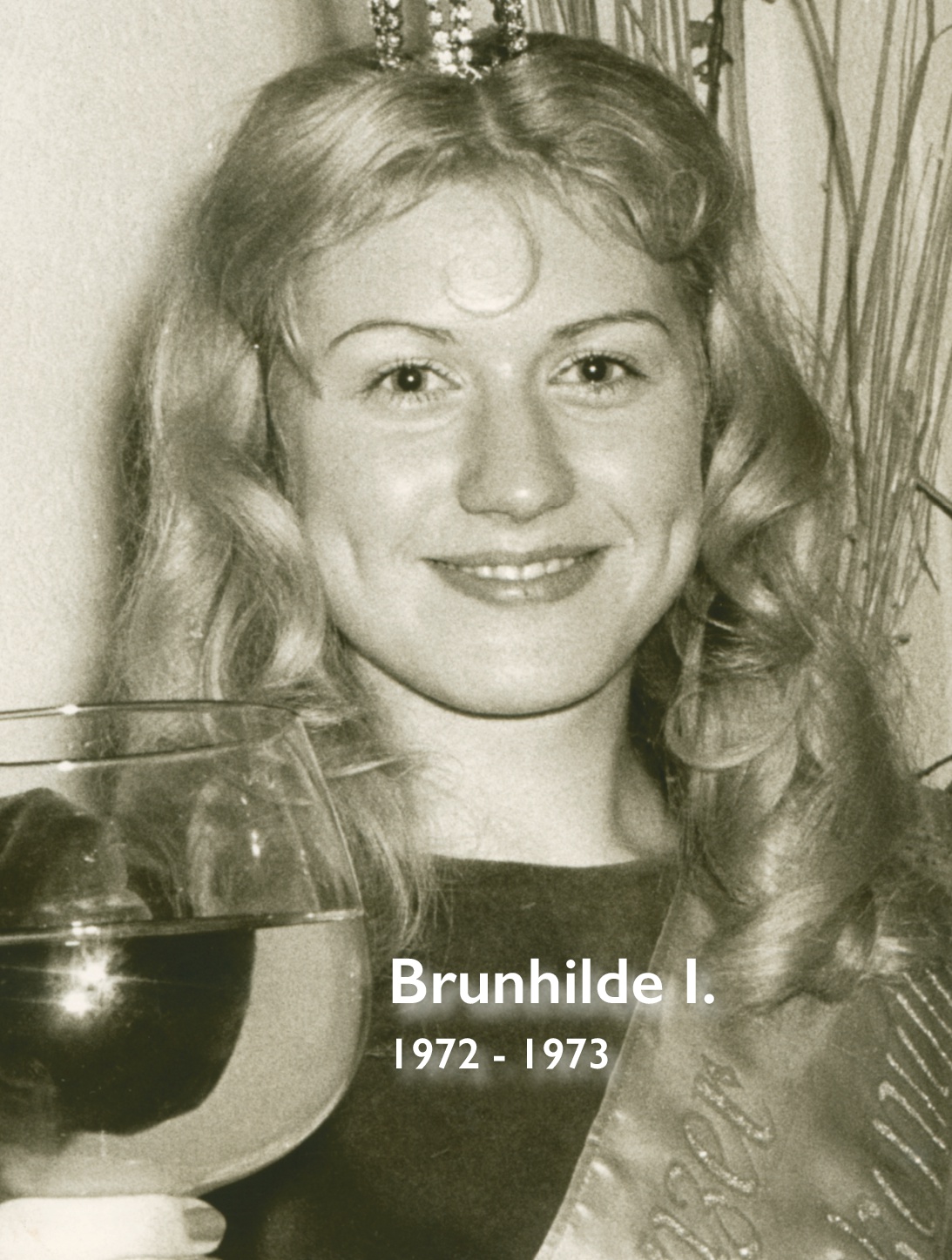 Brunhilde I., Weinkönigin, 1972 bis 1973