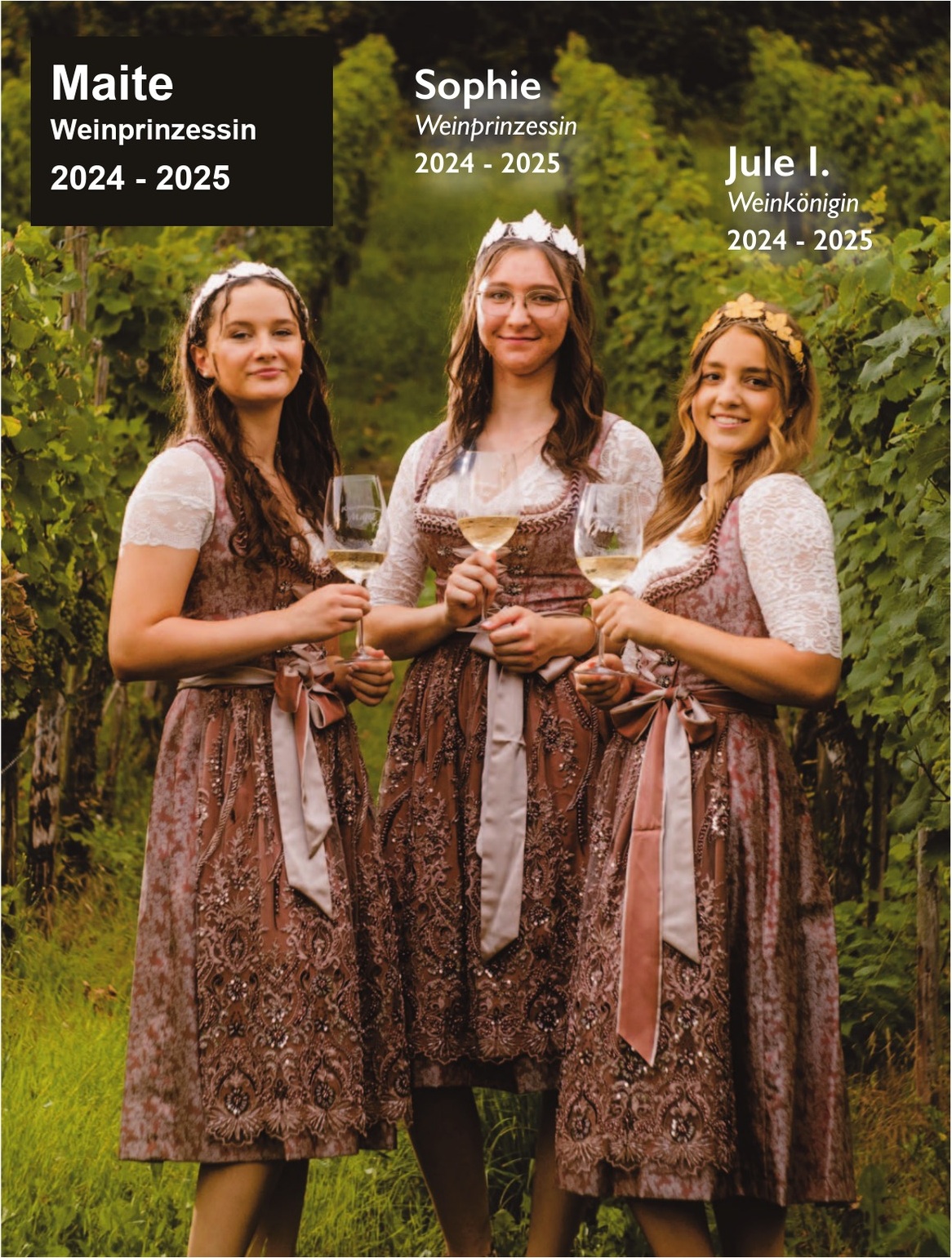 Maite, Weinprinzessin, Sophie, Weinprinzessin, und Jule I., Weinkönigin, 2024 bis 2025